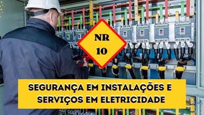 NR-10 – Segurança em Instalações e Serviços em Eletricidade