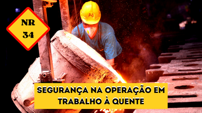 NR-34.5 – Trabalho a Quente.